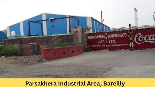 Parsakhera Industrial Area, Bareilly