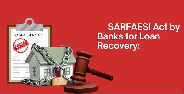 SARFAESI Act Notice from a Bank for Loan Default