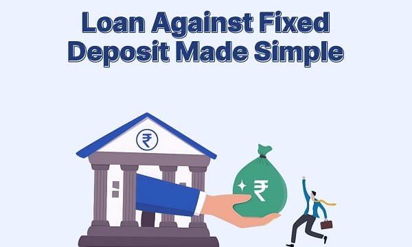 How to Get a Loan Against Your Fixed Deposit Without Breaking the Receipt?